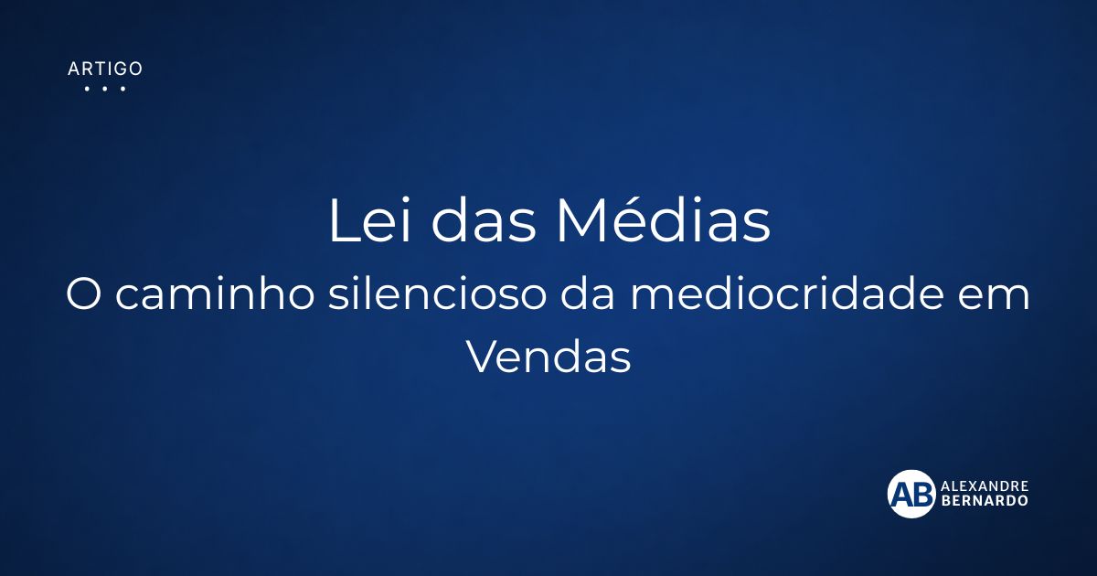 Imagem de capa do artigo sobre lei das médias em vendas, por Alexandre Bernardo