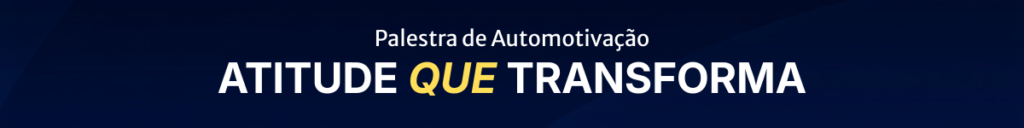 banner informativo da palestra de automotivação Atitude que Transforma de Alexandre Bernardo