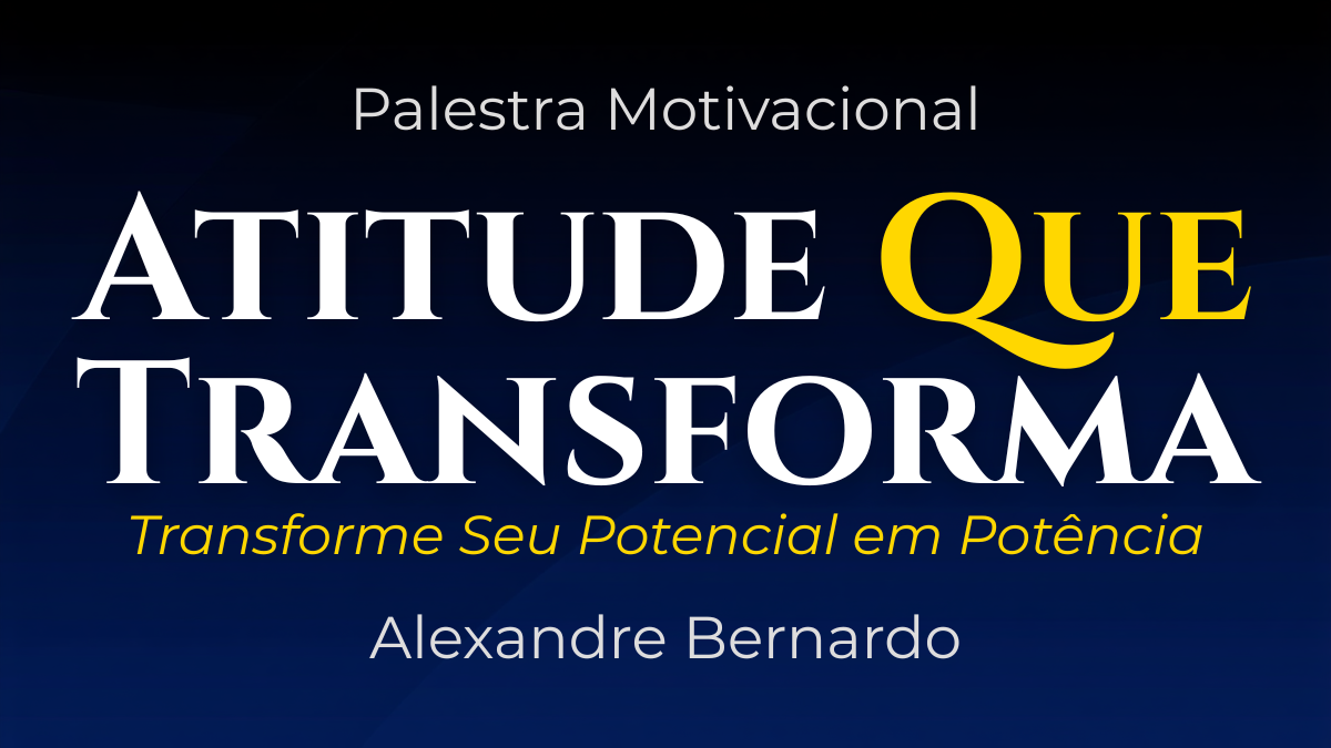 Imagem de divulgação da palestra motivacional Atitude que Transforma