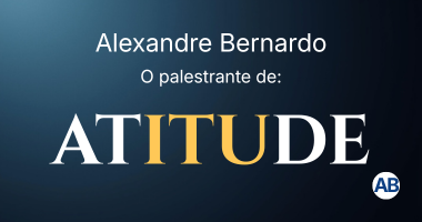 Palestrante de atitude Alexandre Bernardo com destaque para o conceito atitude e referência à cidade de Itu
