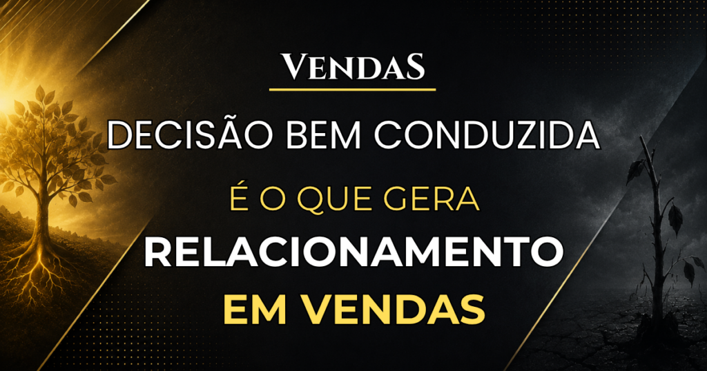Imagem conceitual de palestra de vendas destacando que decisões bem conduzidas geram relacionamento e fidelização de clientes